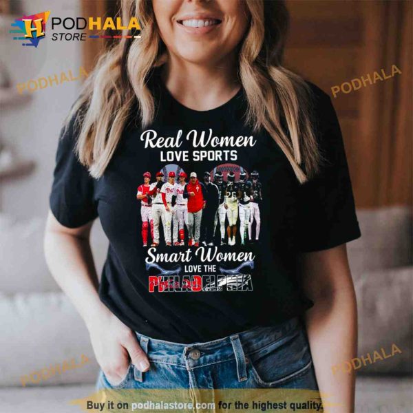 Real Women Love Sport Smart Women Love The Philadelphia Phillies And Eagles Shirt