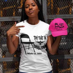 Riverboat Fight Montgomery Alabama Try That In Small Town Shirt