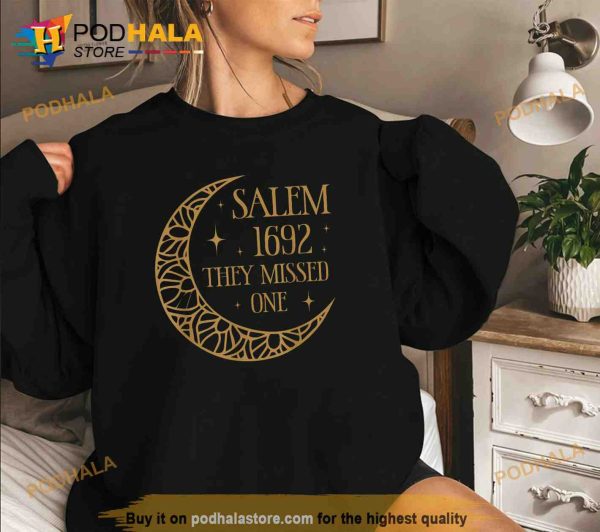 Salem 1692 They Missed One Halloween Shirt