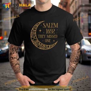 Salem 1692 They Missed One Halloween Shirt 2