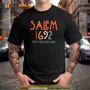Salem 1692 They Missed One Salem Witch Halloween Shirt 2