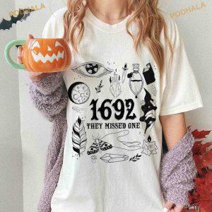 Salem 1692 They Missed One Sweatshirt Massachusetts Funny Halloween Shirt 2
