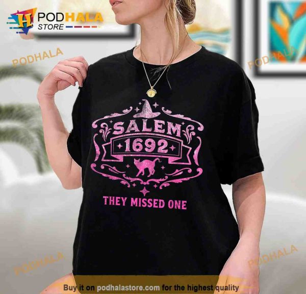 Salem 1692 They Missed One Sweatshirt, Salem Massachusetts Halloween Witch Shirt