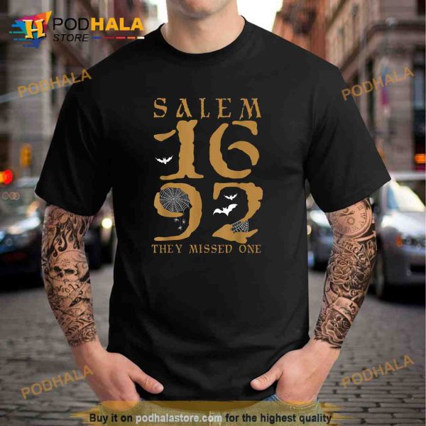 Salem 1692 They Missed One Witch Broomstick Funny Halloween Shirt
