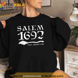 Salem 1692 They Missed One Witch Broomstick Halloween Shirt