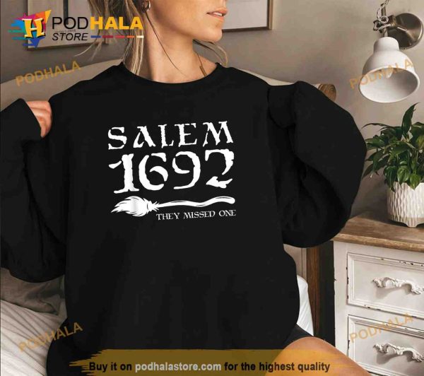 Salem 1692 They Missed One Witch Broomstick Halloween Shirt