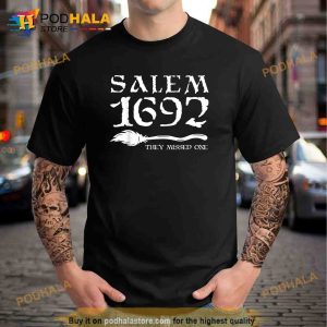 Salem 1692 They Missed One Witch Broomstick Halloween Shirt 2