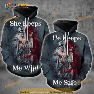 She Keeps Me Wild Girl And Skeleton Full Printing 3D Hoodie, Sweatshirt