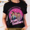 Sweet Mama Its The Jonas Brothers Shirt, I love Hot Dads, Jonas Five Albums One Night Tour