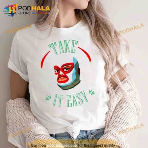 Take it easy Shirt