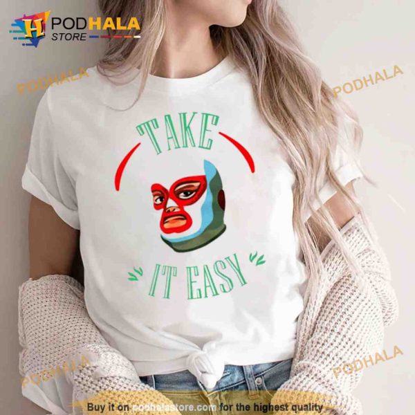 Take it easy Shirt