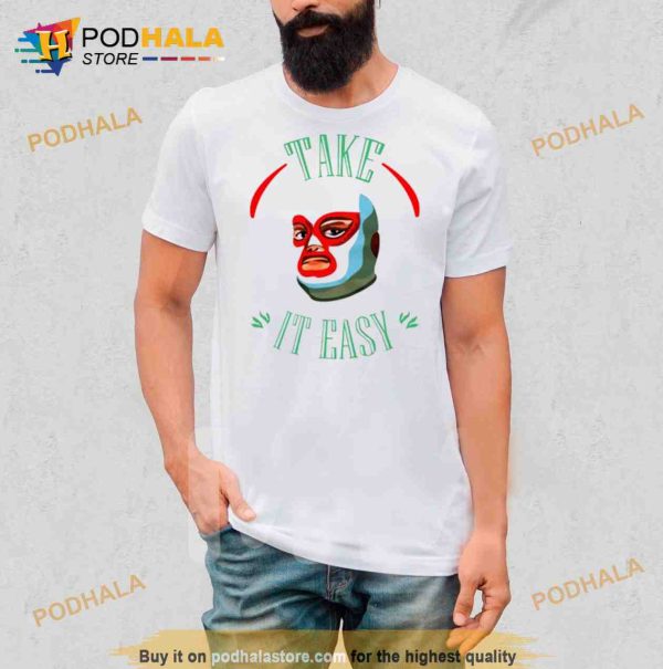 Take it easy Shirt