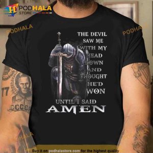 The Devil Saw Me With My Head Down And Thought He'd Won Until I Said Amen Canvas Shirt 2