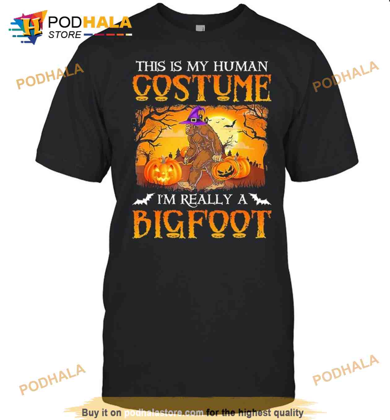 This Is My Human Costume Im Really Bigfoot Halloween Shirt This Is My Human Costume Im Really Bigfoot Halloween Shirt
