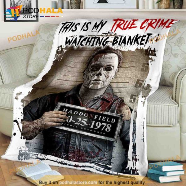 This Is My True Crime Watching Michael Myers Blanket, Horror Michael Myers Quilt