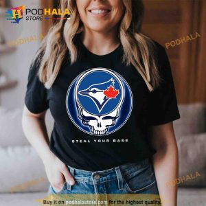 Toronto Blue Jays Grateful Dead Steal Your Base 2023 Trending Shirt