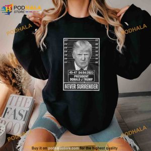 Trump Mug Shot Donald Trump Mug Shot Never Surrender Shirt, Political Gifts