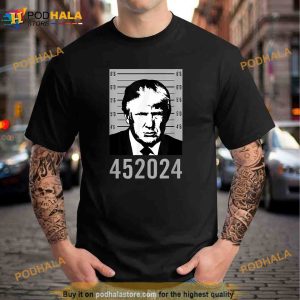 Trump Mugshot 452024 2024 President Unisex Trending Shirt 2