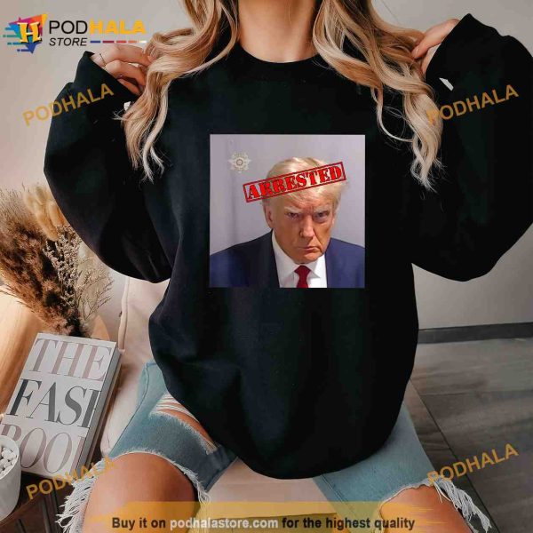 Trump Official Mugshot Arrested Funny Shirt, Political Gifts