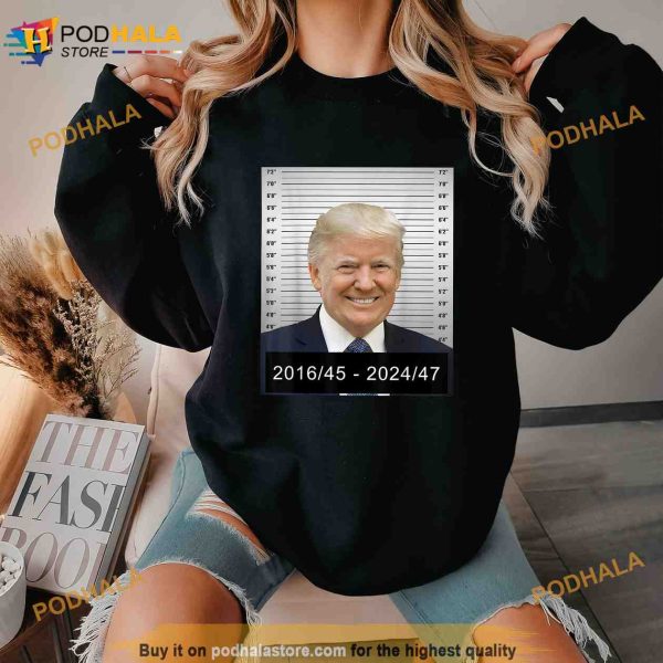 Trump President 45th 2016 and 47th 2024 Trump Mugshot Political Shirt