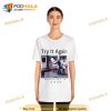 Try it Again Montgomery Brawl August 2023 Trendy Shirt