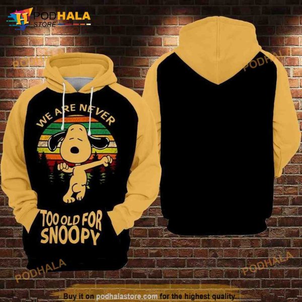We Are Never Too Old For Snoopy All Over Print 3D Hoodie