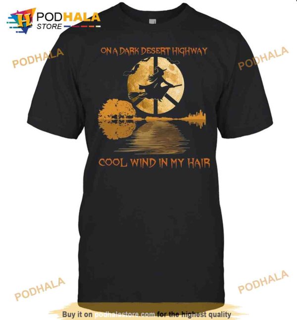 Witch On A Dark Desert Highway Cool Wind In My Hair Hippie Moon Halloween Shirt
