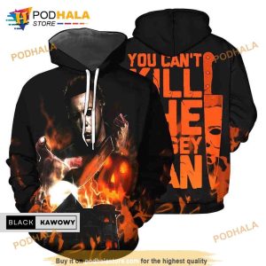 You Cant Kill The Boogeyman Michael Myers Hoodie 3D Halloween Gift Ideas 1