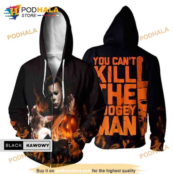 You Cant Kill The Boogeyman Michael Myers Hoodie 3D, Halloween Gift Ideas