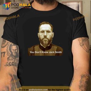 You Dont Know Jack Smith Shirt Trending Gifts 2