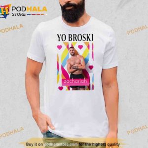 Zachariah'S Friends Wearing Yo Broski Zachariah Trending Shirt 2