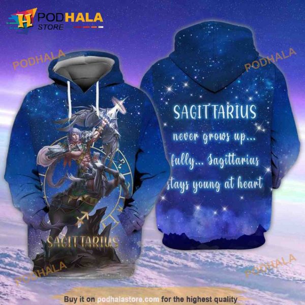 Zodiac Sagittarius Never Grows Up Fully Stays Young At Heart 3D Hoodie