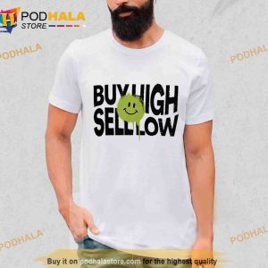 buy High Sell Low Shirt 2