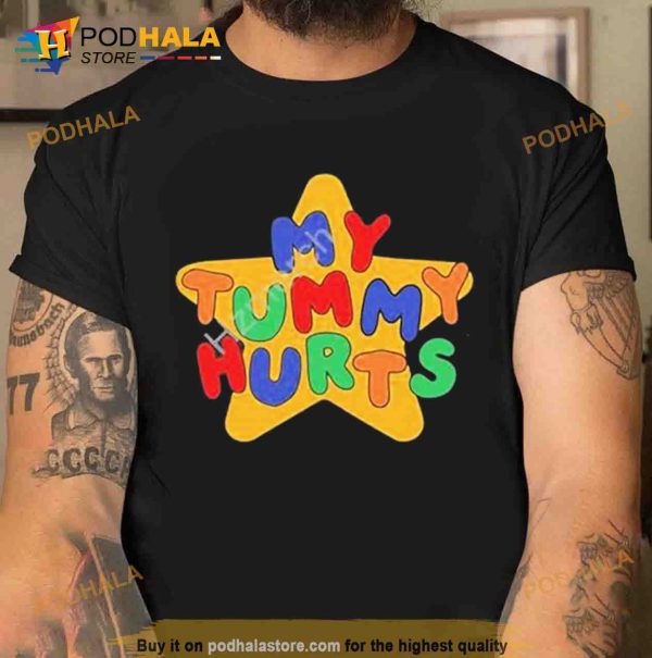 my Tummy Hurts Trending Shirt