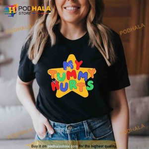 my Tummy Hurts Trending Shirt 2