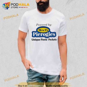 powered By Mrs T’s Pierogies Unique Pasta Pockets Shirt