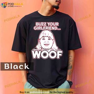 Buzz your girlfriend woof home alone Comfort Colors Shirt 2