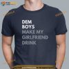 Dem Boys Make Me Drink Dallas Cowboys Shirt, Game Day Football T shirt