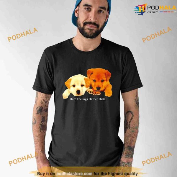 Drake Hard Feelings Harder Dick Hoodie, Shirt For Dog Lovers