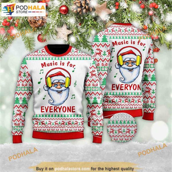 Funny Santa Music Is For Everyone 3D Xmas Sweater, Christmas Gifts