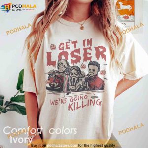 Get In Loser Horror Movie Character Halloween Comfort Colors Shirt 2