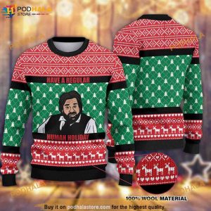 Have A Regular Human Holiday Christmas 3D Funny Ugly Sweater