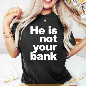 He is Not Your Bank Shirt Boxing Israel Adesanya TShirt 2