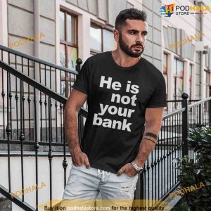 He is Not Your Bank Shirt Boxing Israel Adesanya TShirt 3