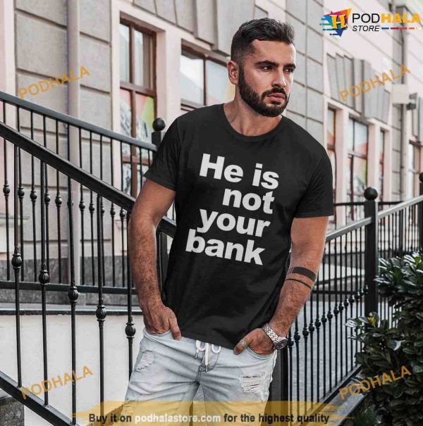 He is Not Your Bank Shirt, Boxing Israel Adesanya TShirt