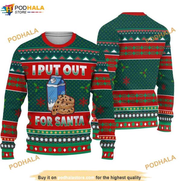 I put out for Santa Unisex Christmas Ugly Sweater, Xmas Gifts