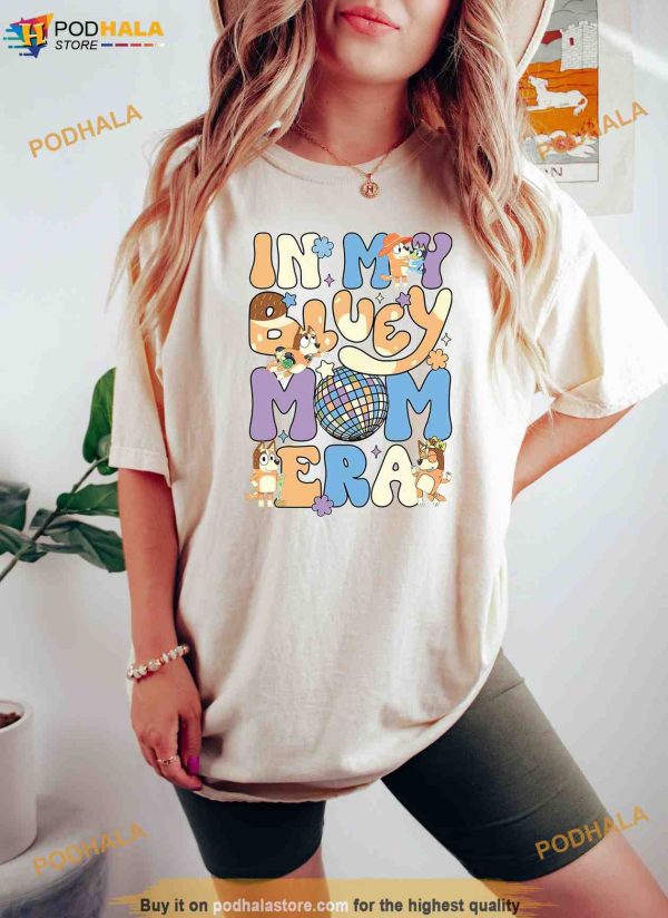 In My Bluey Mom Era Shirt, Bluey Mom Chilli Heeler Shirt, Bluey Mum Gift