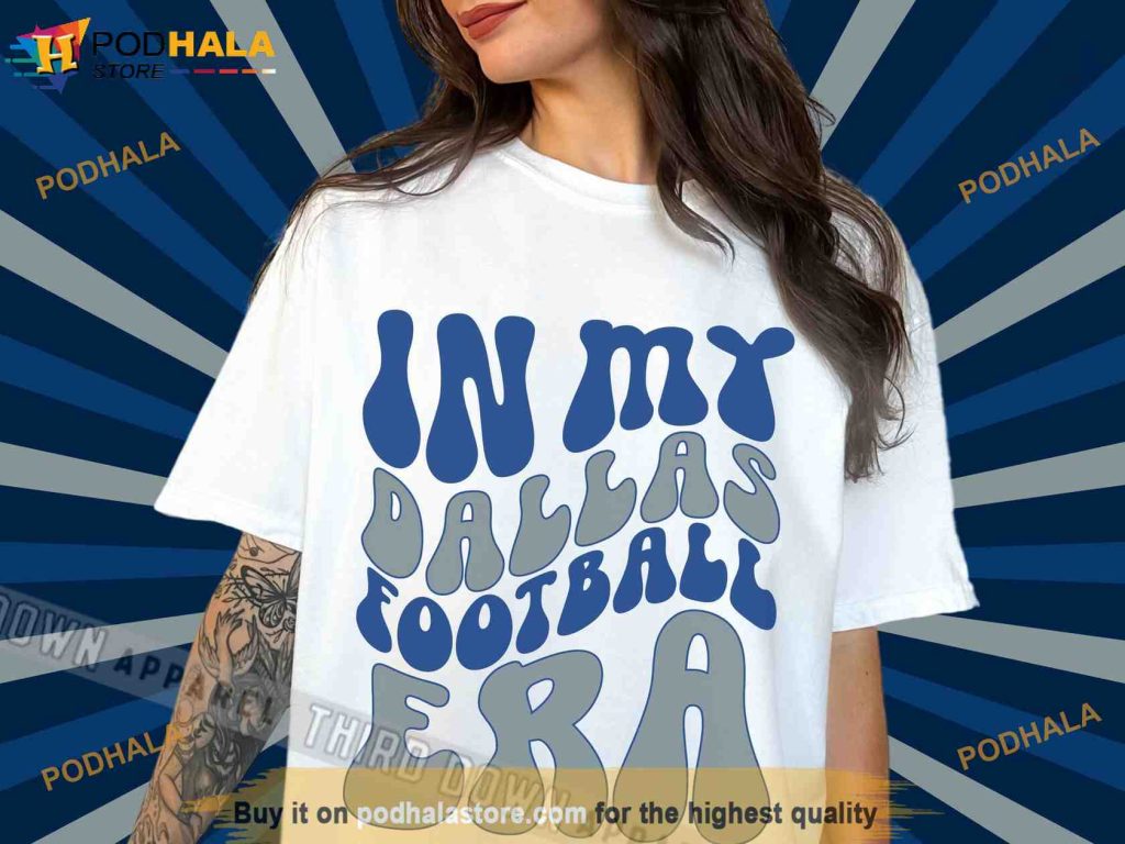 In My Dallas Football Era Shirt