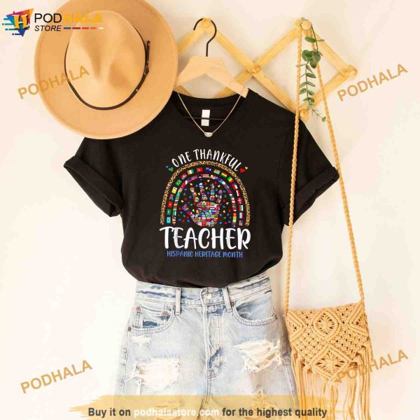 One Thankful Teacher Hispanic Heritage Month Countries Flags Shirt