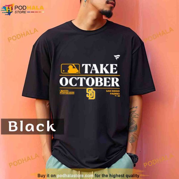 San Diego Padres MLB Take October 2023 Postseason Comfort Colors Shirt